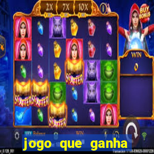 jogo que ganha dinheiro ao se cadastrar